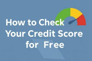 How to Check Your Credit Score for Free: A Simple Guide to Understanding Your Financial Health